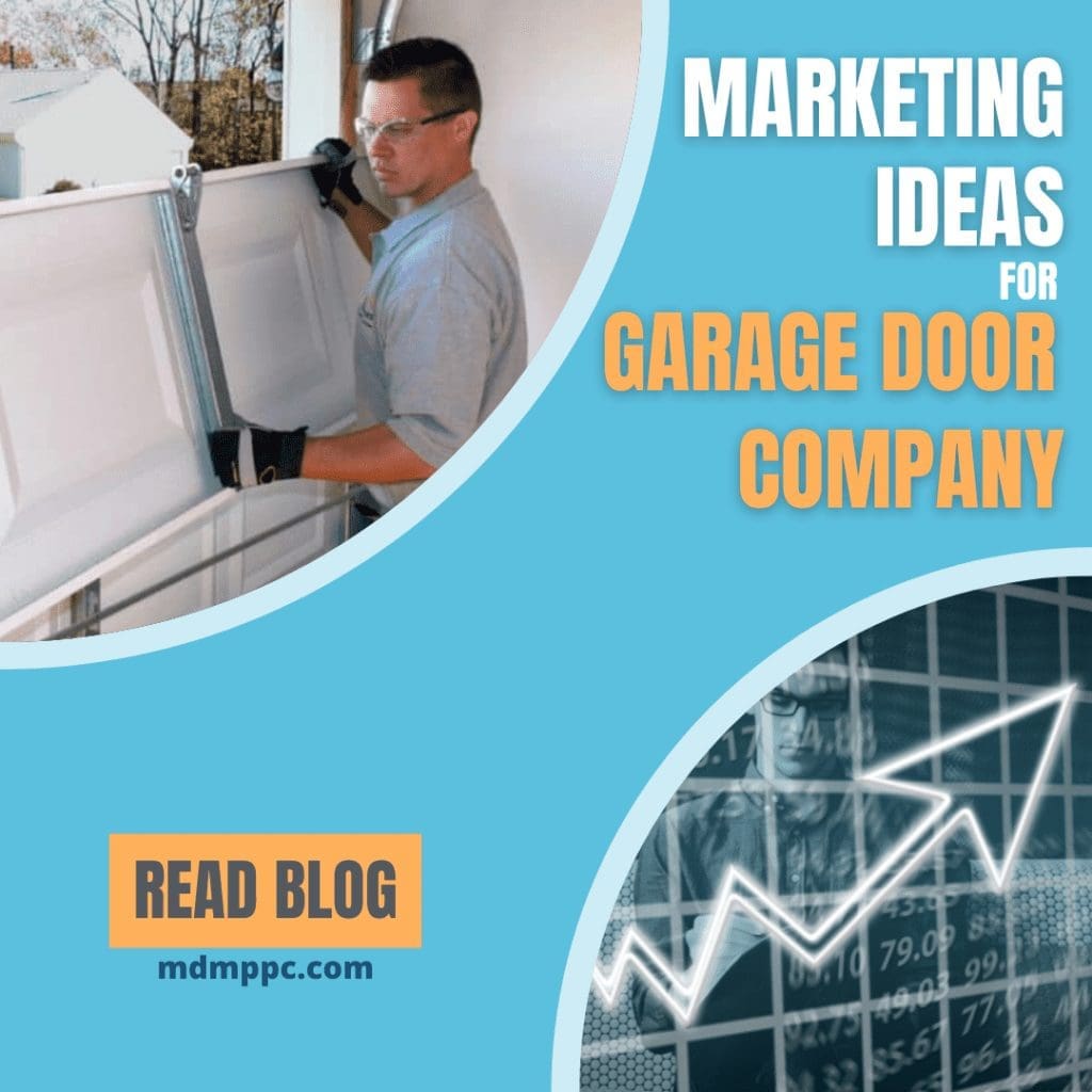 10 Proven Marketing Ideas for Your Garage Door Company McElligott