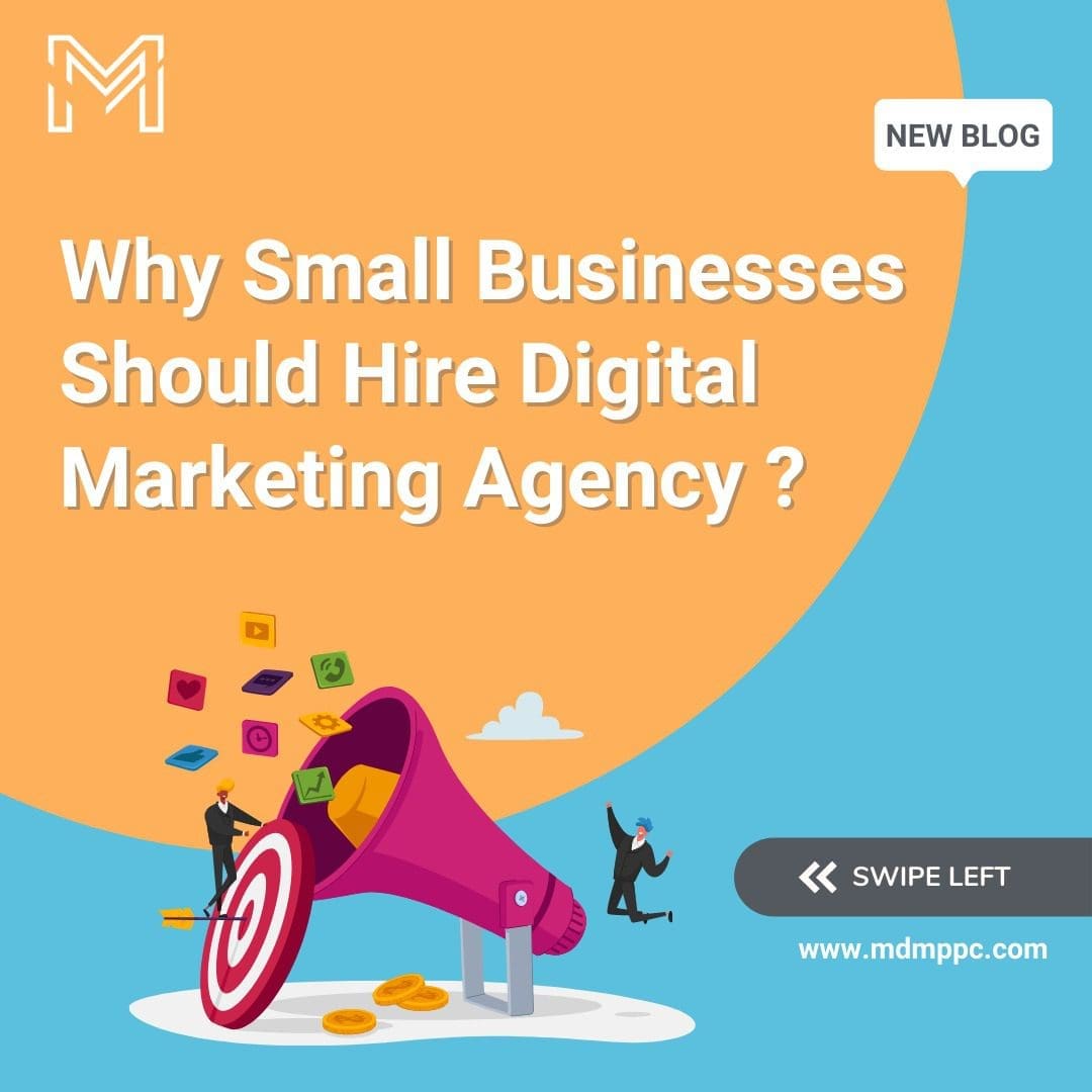 Why Small Businesses Should Hire a Digital Marketing Agency?