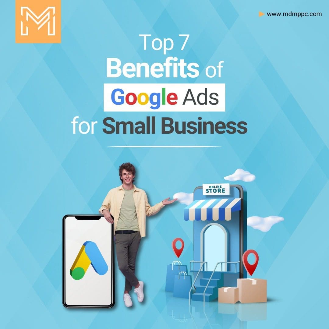 Top 7 Benefits of Running Google Ads for Small Business | McElligott Digital Marketing
