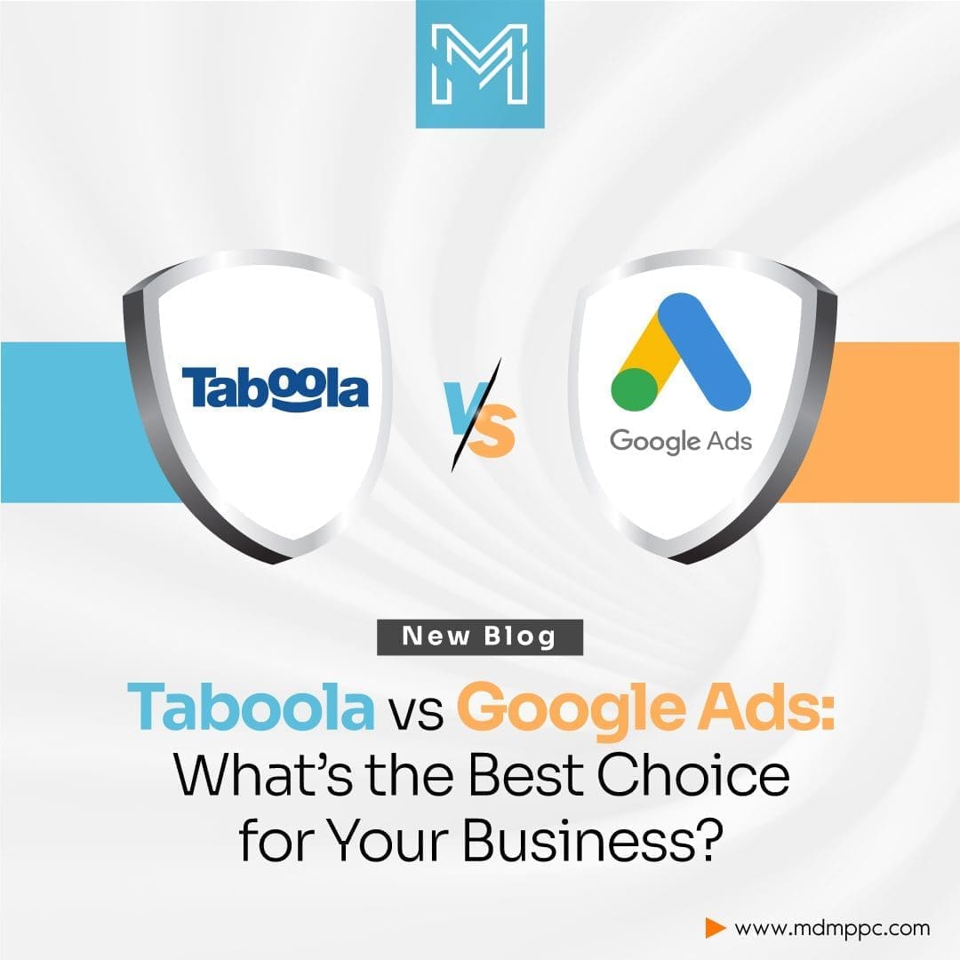 Taboola vs. Google Ads: What’s the Best Choice for Your Business?